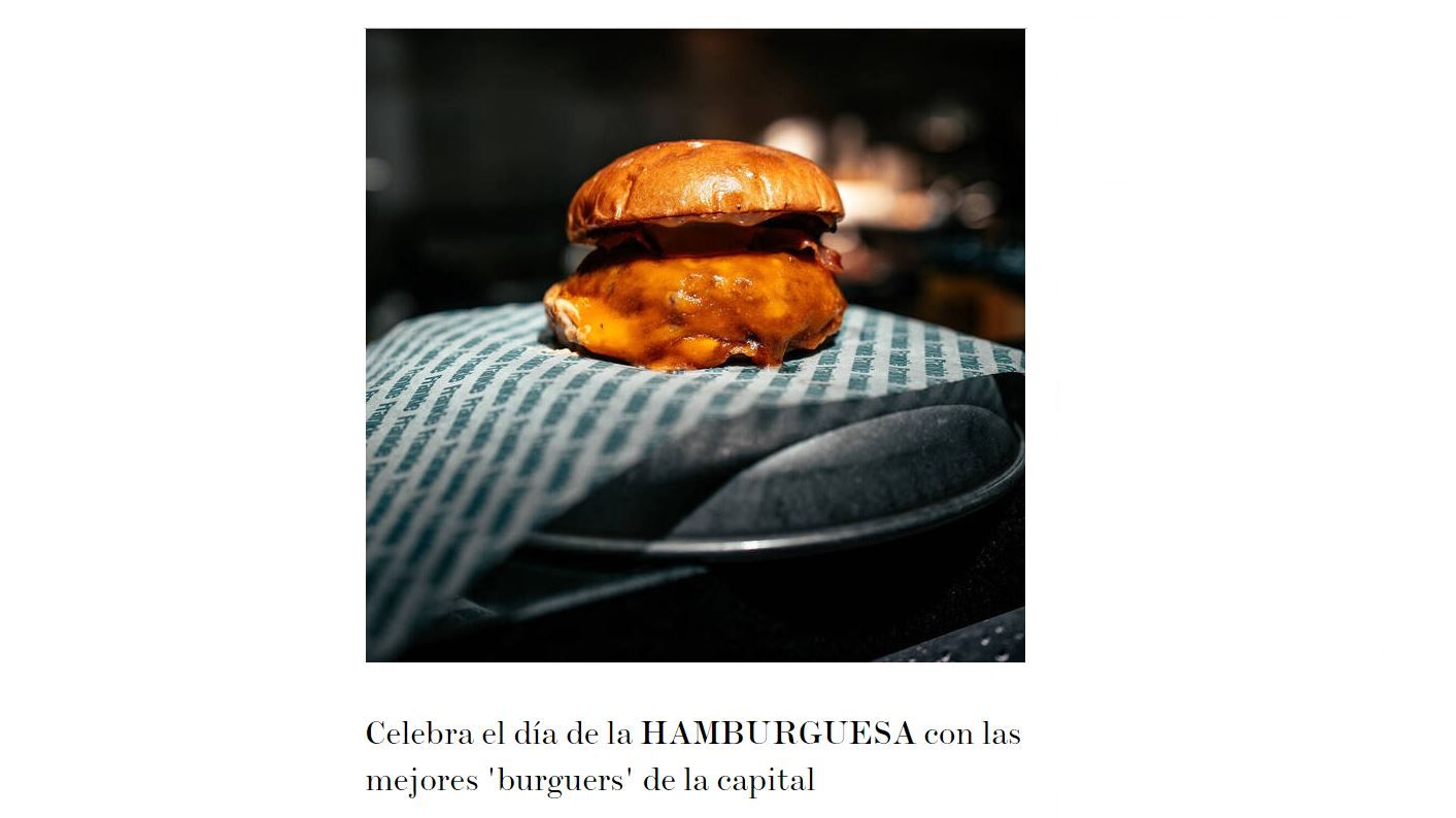 Celebra el Día de la Hamburguesa con las mejores ‘burguers’ de la capital